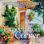 Expectation Corner, Emily Steele Elliot