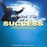 Born to be a Success, Evangelist Atem John