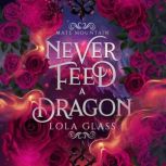 Never Feed a Dragon, Lola Glass