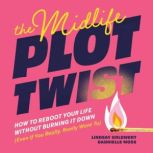 The Midlife Plot Twist, Lindsay Goldwert