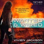 Wanted and Wired, Vivien Jackson
