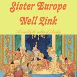 Sister Europe, Nell Zink