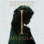 I, Medusa, Ayana Gray