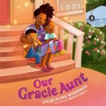 Our Gracie Aunt, Jacqueline Woodson