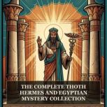 The Complete Thoth, Hermes and Egypti..., Hermes Trismegistus