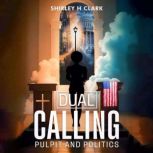 Dual Calling, Shirley H Clark