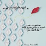 Leadership and SelfDeception Guide, May Francis
