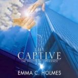TheCaptivetheHologramExperience, Emma C. Holmes