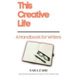 This Creative Life A Handbook for Writers, Sara Zarr