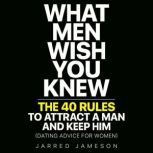 What Men Wish You Knew, Jarred Jameson