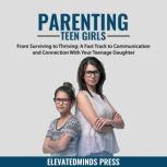 Parenting Teen Girls, ElevatedMind Press