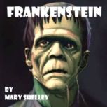 Frankenstein, Mary Wollstonecraft Shelley