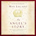 An Angels Story, Max Lucado