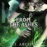 From The Ashes, C.J. Archer