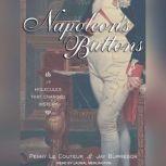 Napoleons Buttons, Jay Burreson