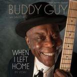 When I Left Home My Story, Buddy Guy, with David Ritz