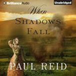When Shadows Fall, Paul Reid