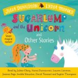 Sugarlump and the Unicorn and Other S..., Julia Donaldson
