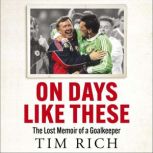On Days Like These, Tim Rich