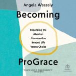 Becoming ProGrace, Angela Weszely