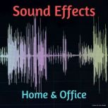 Sound Effects: Home & Office, Listen & Live Audio Inc.