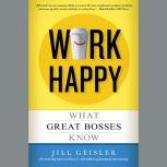 Work Happy, Jill Geisler