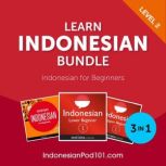 Learn Indonesian Bundle  Indonesian ..., Innovative Language Learning, LLC