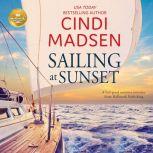 Sailing at Sunset A Sweet Romance from Hallmark Publishing, Cindi Madsen