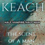 The Scent Of A Man  Half VampireHal..., Veralyn Keach