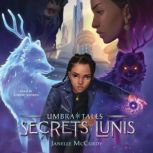 The Secrets of Lunis, Janelle McCurdy