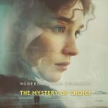 The Mystery of Choice, Robert William Chambers