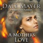 A Mothers Love, Dale Mayer