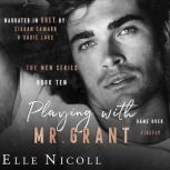 Playing with Mr. Grant, Elle Nicoll