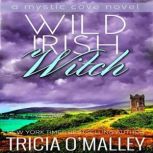Wild Irish Witch, Tricia OMalley