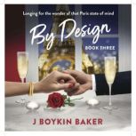 By Design Book 3, J Boykin Baker