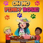 Oh No Pinky Rose!, Laura Grimes