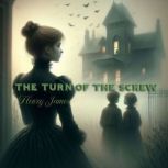 The Turn of the Screw, Henry James