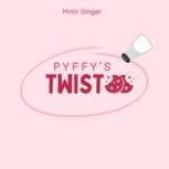 Pyffys Twist, Martin Ginger