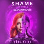 Shame, Mark C White