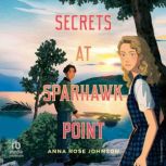 Secrets at Sparhawk Point, Anna Rose Johnson