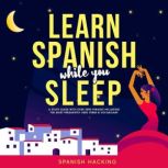 Learn Spanish While You Sleep  A Stu..., Spanish Hacking