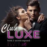 Club Luxe 2 Secrets Exposed, Olivia Noble