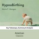 HypnoBirthing by Marie F. Mongan, American Classics