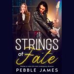 Strings of Fate, Pebble James