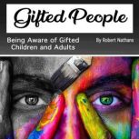 Gifted People, Robert Nathans