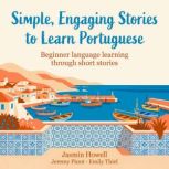 Simple, Engaging Stories to Learn Por..., Jasmin Howell