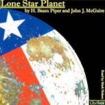 Lone Star Planet, H. Beam Piper and John J. McGuire