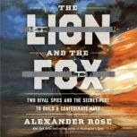 The Lion and the Fox, Alexander Rose