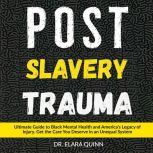 POST SLAVERY TRAUMA, Dr. Elara Quinn