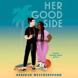 Her Good Side, Rebekah Weatherspoon